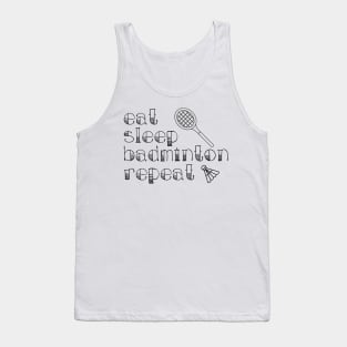 Eat Sleep Badminton Repeat Tank Top